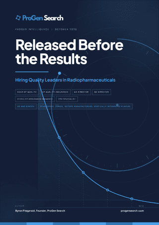 Front cover of Released Before the Results: Hiring Quality Leaders in Radiopharmaceuticals, ProGen Search