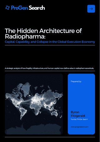 Front cover of The Hidden Architecture of Radiopharma: Capital, Capability & Collapse, ProGen Search